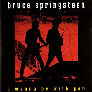 Disco I Wanna Be With You de Bruce Springsteen