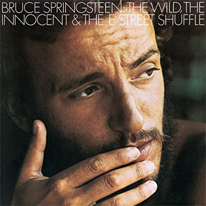 Disco The Wild, The Innocent & The E Street Shuffle de Bruce Springsteen