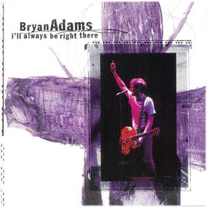 Disco I'll Always Be Right There de Bryan Adams