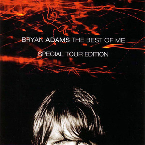 Disco The Best Of Me (Special Tour Edition) de Bryan Adams