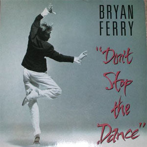 Disco Don't Stop The Dance de Bryan Ferry