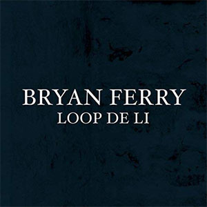 Disco Loop De Li de Bryan Ferry