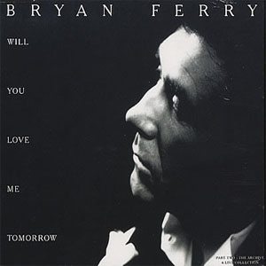 Disco Will You Love Me Tomorrow de Bryan Ferry