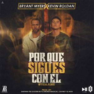 Disco Por Que Sigues Con Él (Remix) de Bryant Myers