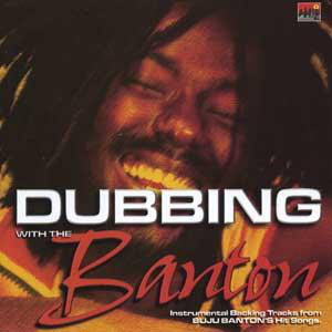 Disco Dubbing With The Banton de Buju Banton
