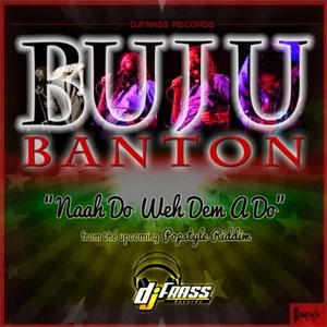 Disco Naah Do Weh Dem a Do de Buju Banton