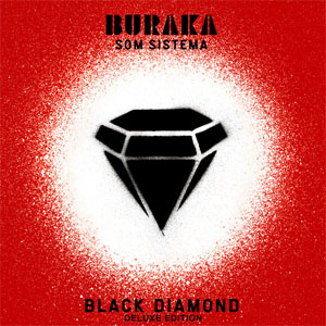 Disco Black Diamond (Deluxe Edition) de Buraka Som Sistema
