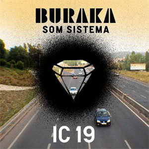 Disco IC 19 de Buraka Som Sistema