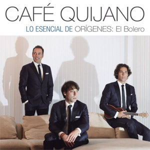 Disco Lo Esencial De Orígenes: El Bolero de Café Quijano