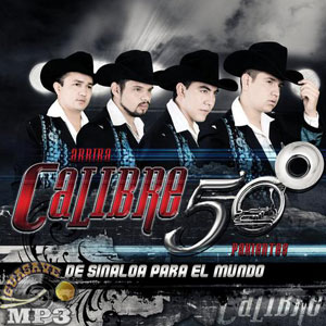 Disco De Sinaloa Para El Mundo de Calibre 50