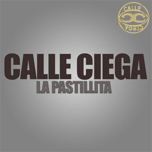 Disco La Pastillita de Calle Ciega