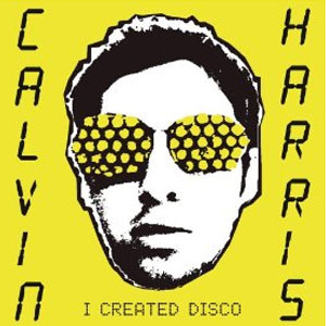 Disco I Created Disco de Calvin Harris