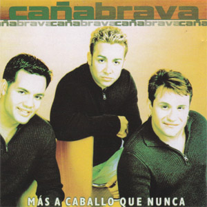 Disco Más A Caballo Que Nunca de Caña Brava
