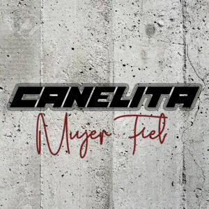 Disco Mujer Fiel  de Canelita