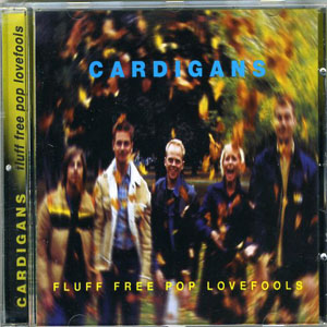 Disco Fluff Free Pop Lovefools de Cardigans