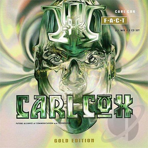 Disco F.A.C.T.: Future Alliance of Communication & Tecknology, Vol. 1 C de Carl Cox