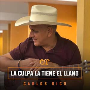 Disco La Culpa La Tiene El Llano de Carlos Rico