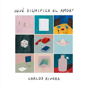 Álbum ¿Qué Significa El Amor? de Carlos Rivera