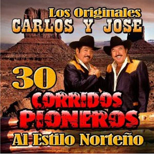 Disco 30 Corridos Pioneros Al Estilo Norteño de Carlos y José
