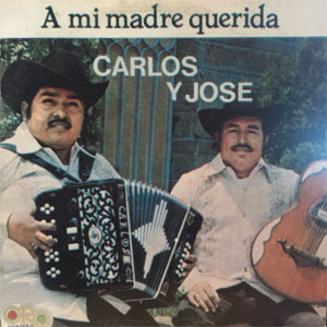 Disco A Mi Madre Querida de Carlos y José