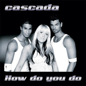 Disco How Do You Do de Cascada