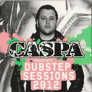 Disco Dubstep Sessions 2012 de Caspa