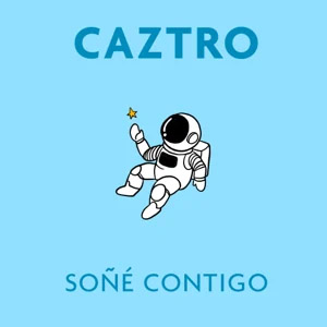 Disco Soñé Contigo de Caztro