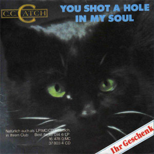 Disco You Shot A Hole In My Soul de C.C. Catch