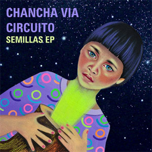 Disco  Semillas EP de Chancha Vía Circuito