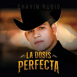Disco La Dosis Perfecta de Chayín Rubio