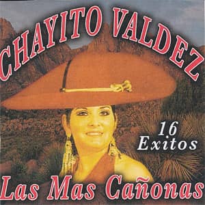 Disco 16 Éxitos Las Más Cañonas de Chayito Valdez