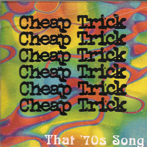 Disco That '70s Song de Cheap Trick