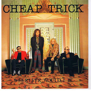 Disco Wherever Would I Be de Cheap Trick