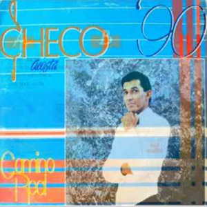 Disco Checo '90: Camino Real de Checo Acosta