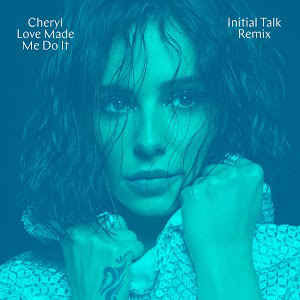 Disco Love Made Me Do It (Initial Talk Remix) de Cheryl Cole