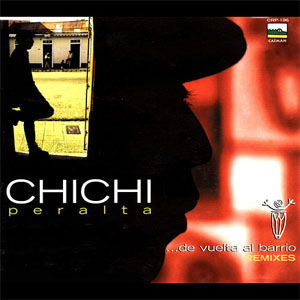 Disco De Vuelta Al Barrio (Remixes) de Chichi Peralta