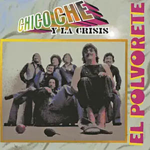 Disco El Polvorete de Chico Che