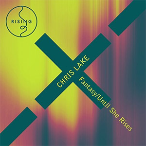 Disco Fantasy / Until She Rises de Chris Lake