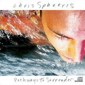Disco Pathways To Surrender de Chris Spheeris