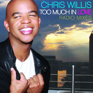 Disco Too Much In Love (Radio Mixes) de Chris Willis