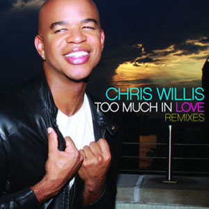 Disco Too Much In Love (Remixes) de Chris Willis