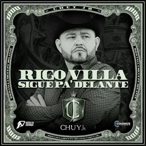 Disco Rigo Villa Sigue Pa'delante de Chuy Jr.