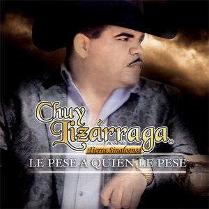 Disco Le Pese A Quién Le Pese de Chuy Lizárraga