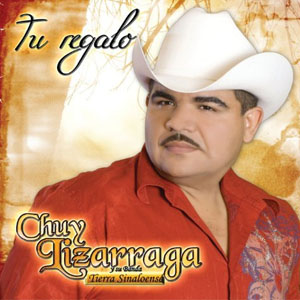 Disco Tu Regalo de Chuy Lizárraga