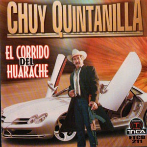 Disco Corrido Del Huarache de Chuy Quintanilla