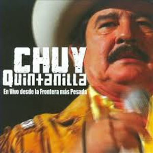 Disco En Vivo Desde La Frontera Más Pesada de Chuy Quintanilla