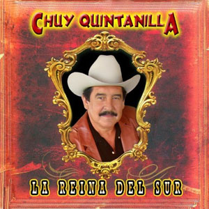 Disco La Reina Del Sur de Chuy Quintanilla