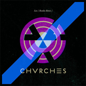 Disco Lies (Ikonika Remix) de Chvrches
