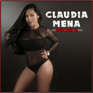 Disco Como Bailo Yo de Claudia Mena