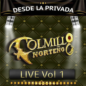 Disco Desde la Privada, Vol.1 de Colmillo Norteño